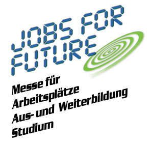 Jobs for Future – Messe für Arbeitsplätze, Studium, Aus- und Weiterbildung